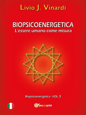 cover image of Biopsicoenergetica &#8211; L'essere umano come misura (Vol I)